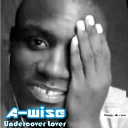 undercover lover by A wise ft Phil johnix