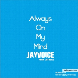 Always on my mind by Jayvoice 