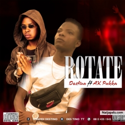 ROTATE by DESTINO Ft AK PUKKA