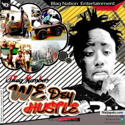 we dey hustle(Prod by beat boss Tims) by Blaq member 
