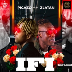 If I by Picazo ft. Zlatan