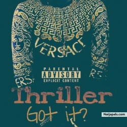 Thriller Odi - Chekeleke (Got it) by Thriller Odi