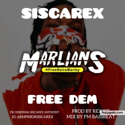 Free dem by Siscarex ft Naira marley