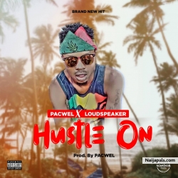 Hustle (Prod. PacWel) by PacWel ft. LoudSpeaker