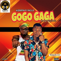 Gogo Gaga Ft Mi Kolo by Wizbrain
