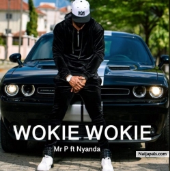 Wokie Wokie by Mr P Ft. Nyanda