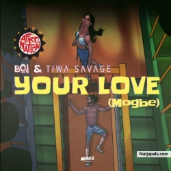 Your Love (Mogbe) by BOJ ft. Tiwa Savage