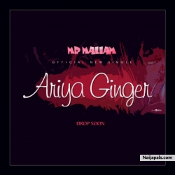 ARIYA GINGER(prod.by chily Ace) by MR MALLAM