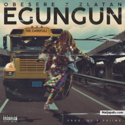 Egungun (Remix) by Obesere ft. Zlatan 