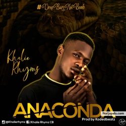 ANACONDA by KHALIE RHYMZ