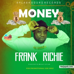 Money (Prod by Emkay star) by Frank Richie