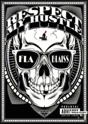 Respect My Hustle_ft._Flablaiss_Flexbizzle_Macknill_Bj-lak' s _&_Raino. by Unique City Entertainment 