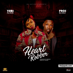Heart Robber by Prosblinkz x Yemi Alade