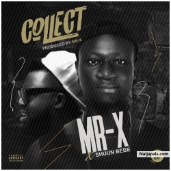 Collect by Mr X feat Shuun Bebe