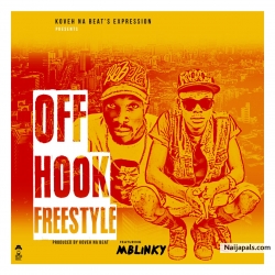 Off Hook Freestyle– Prod By KovehBeatz by KOVEHNABEAT X M BLINKY