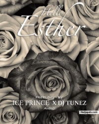 Hello Esther by DJ Tunez & Ice Prince