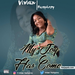 My Joy Has Come by Vivian Humphrey 