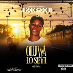 OLUWA LO SEYI by SCOPYDO