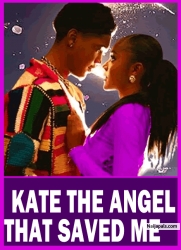 KATE THE ANGEL THAT SAVED ME - Nigerian Movies 2025