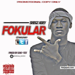fokular ft gabriel afolayan prod by shotee by sheyadey