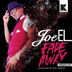 Fade Away by Joe El