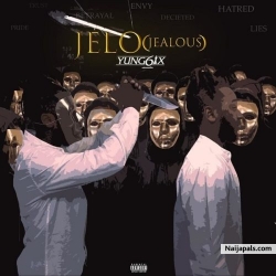 Jelo (Jealous) by Yung6ix