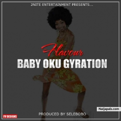 Baby Oku ( Gyration) by Flavour
