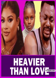 HEAVIER THAN LOVE: AN INTERESTING FAMILY MOVIE EVERYONE MUST WATCH |UCHECHI OKONKWO| AFRICAN MOVIES