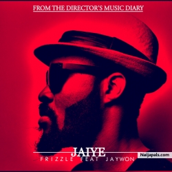 Jaiye by Frizzle ft. Jaywon