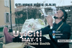 May 11 by Uyi Citi Ft. Noble Smith