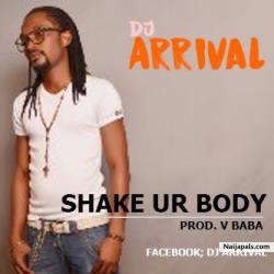 DJ ARRIVAL-SHAKE UR BADI by DJ ARRIVAL