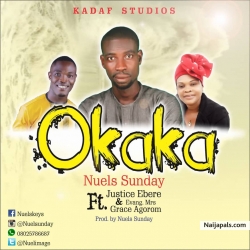 OKAKA by Nuels Sunday Ft Justice Ebere + Mrs Grace Agorom
