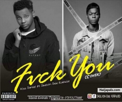 fuck you ft skelvin by Kizz Daniel 