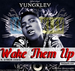 Wake Them Up by Yungklev