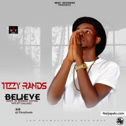 Believe (love is wicked cover) @tizzyrandz by Tizzy Randz