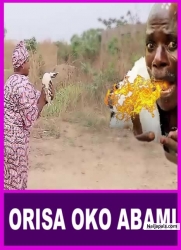 ORISA OKO ABAMI - A Nigerian Yoruba Movie Starring Abija | Idowu Philips