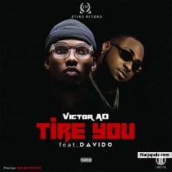 Tire You by Victor AD ft. Davido