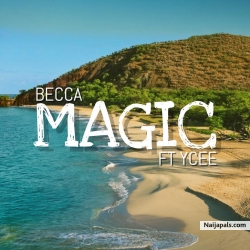 Magic by Becca ft. Ycee