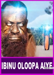 IBINU OLOOPA AIYE - A Nigerian Yoruba Movie Starring Odunlade Adekola | Bose Aregbesola