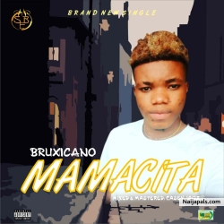 MAMACITA(Prod. Casey Jagz) by Bruxicano