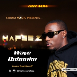 Waye Babanka ft. Morell by Hafeez ft. Morell