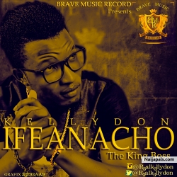 IFEANACHO by KING BOSS KELLY DON