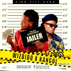 JAILER by Wiz DIDO ft Kangol Michael