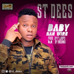 Baby Nah Wire B.N.W by St. Dees 