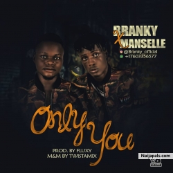 Only you by Branky X Manselle