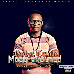 BABA TWALE by MOST FAVOURED
