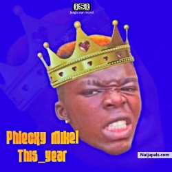 This year by Olamide ft phlecxy Mikel