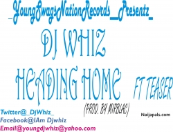 Heading Home_DJ WHIZ by DJ WHIZ ft Mr Teaser