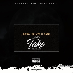 WAIT N TAKE by BENDY MUHATA