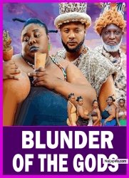 BLUNDER OF THE GODS | TESSY DIAMOND - African Movies